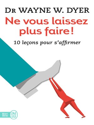 cover image of Ne vous laissez plus faire ! 10 leçons pour s'affirmer